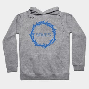 SAVES message in Jesus Thorn. Christian conversation starter Hoodie